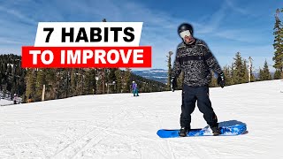 7 Habits to Instantly Improve your Snowboarding