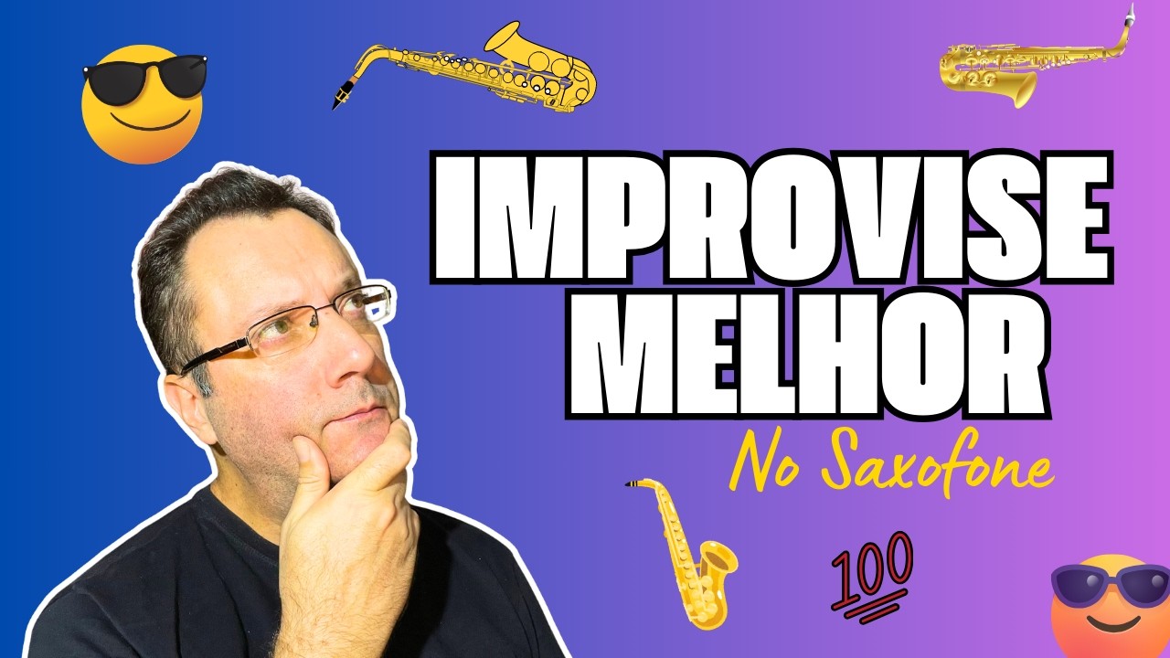 Improvise Melhor no Sax Sabendo Disso