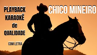 CHICO MINEIRO - PLAYBACK SERTANEJO DE QUALIDADE - KARAOKÊ - moda de viola raiz -Tonico e Tinoco