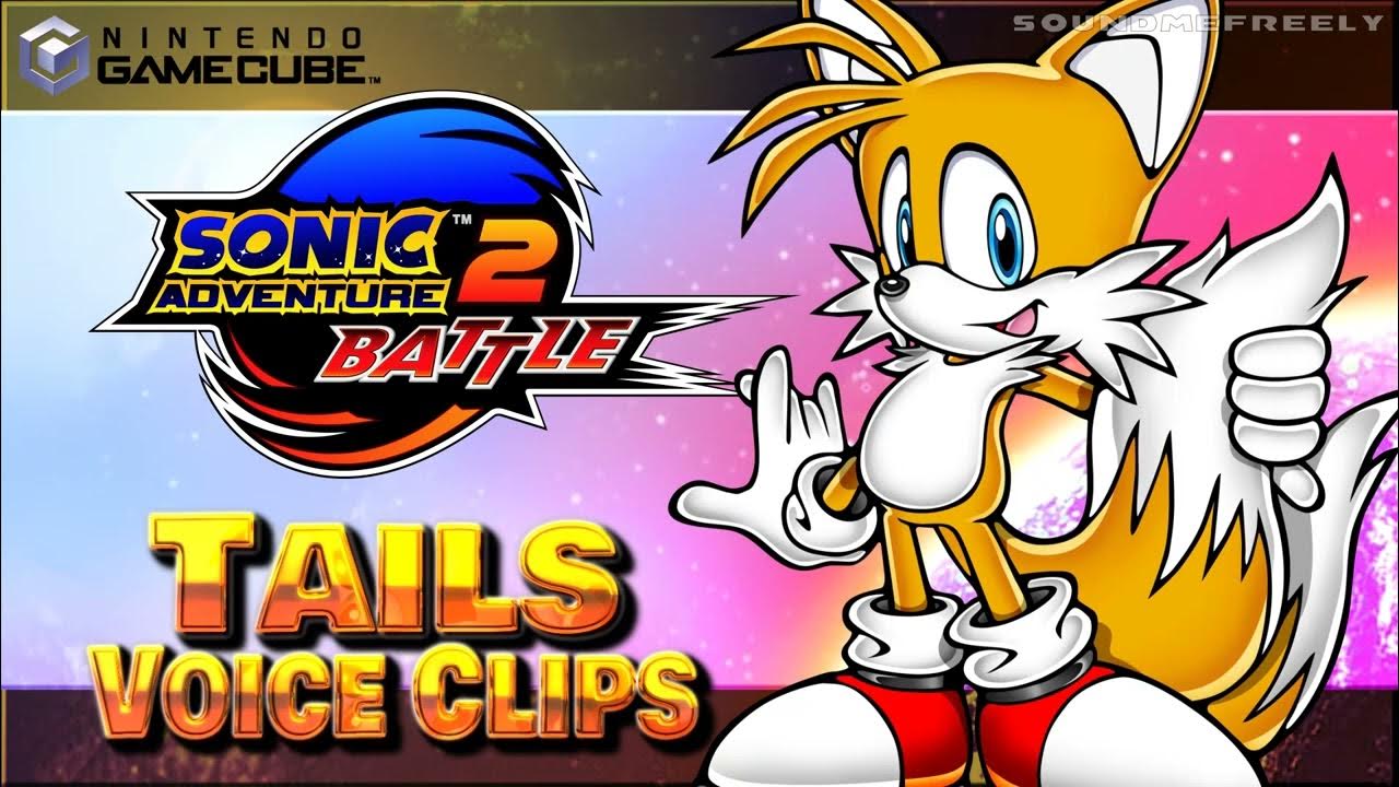 All Tails Voice Clips • Sonic Adventure 2 Battle • (Connor Bringas) Voice Lines YouTube