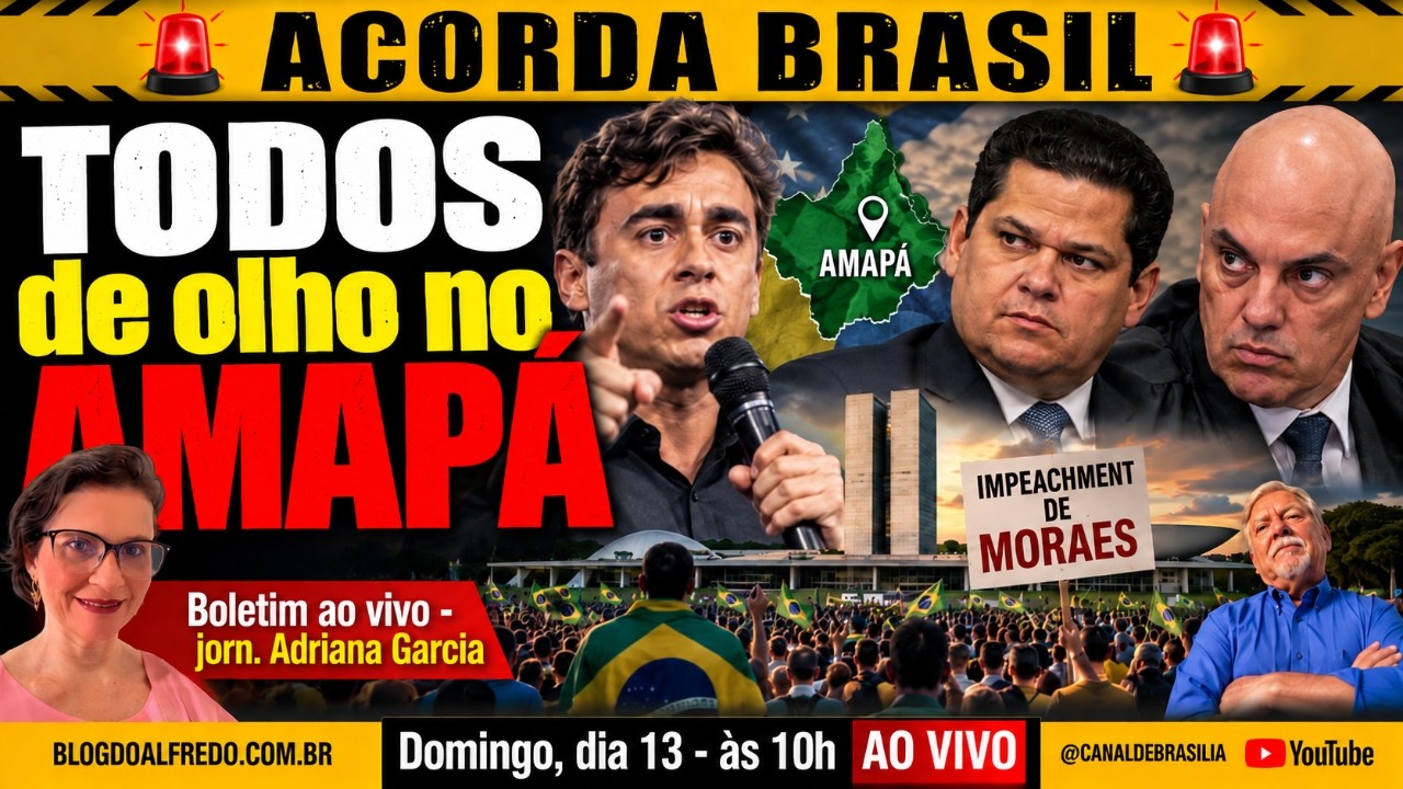 [13/09/2026] Nikolas no Amapá: pressão sobre Alcolumbre pelo impeachment de Moraes 📱