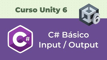 Programação C# Básico - Input/Output [7#] Curso Unity 6 - Módulo 1