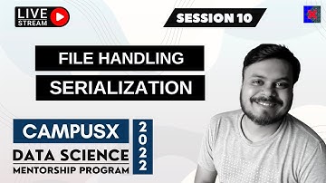 Session 10 - File Handling + Serialization & Deserialization | DSMP 2022 - 23