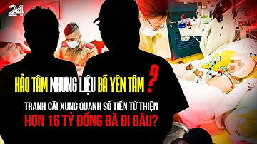 Từ vụ ồn ào hơn 16 tỷ đồng tiền từ thiện: Hảo tâm nhưng liệu đã yên tâm?