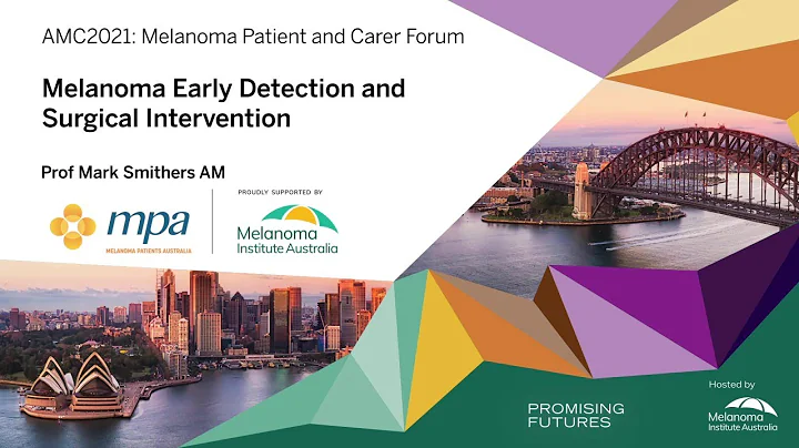 AMC2021 Melanoma Patient and Carer Forum Video 1 -...