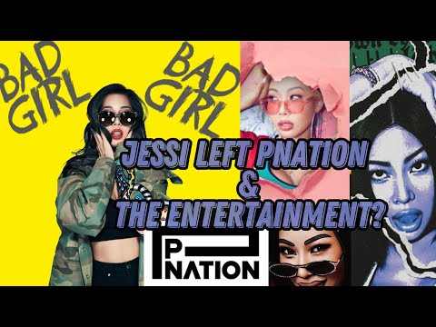 JESSI left PNation & ENTERTAINMENT INDUSTRY??