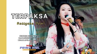 Download Lagu TERPAKSA - ROSSYANA DEWI || KELAURGA BESAR \ MP3