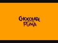 Chocolate puma  always and forever original mix