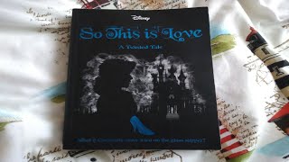 So, This Is Love - Twisted Tales. Disney Cinderella by Elizabeth Lim Book Review