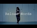 【ぜなちゅ】Reload Words 【踊ってみた】