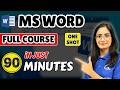 MS Word Full Course in 90 Minutes 🔥 Complete Tutorial for Beginners । Computer with Kritika