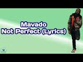 Mavado - Not Perfect (Lyrics)