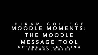 Moodle Moments:  The Moodle Messaging Tool