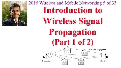 CSE574-16-04A: Introduction to Wireless Signal Propagation  (Part 1 of 2)