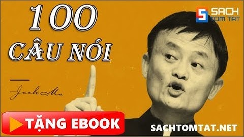 100 Câu nói nổi tiếng của Jack Ma làm Thức Tỉnh thế hệ trẻ! [BẢN MỚI]