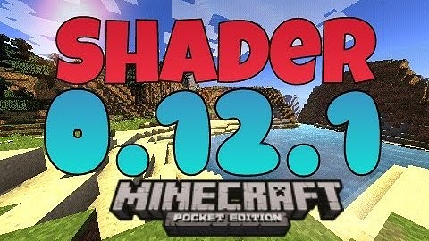 SHADER!!  Minecraft Pe 0.12.1