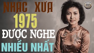 100 Siêu Phẩm Nhạc Xưa 1975 Được Nghe Nhiều Nhất - Nhạc Vàng Xưa Nhiều Danh Ca Nổi Tiếng Hay Nhất