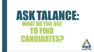 Atg What Do You Use To Find Candidates?