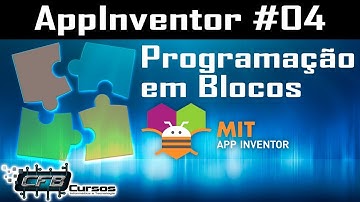 Criando aplicativos para celular - Introdução a programação em blocos / Curso de AppInventor #04