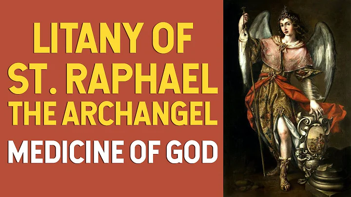 Litany of St. Raphael the Archangel (Healing Angel | Medicine of God)