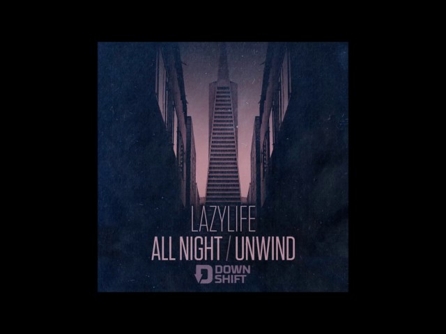 LAZYLIFE - Unwind