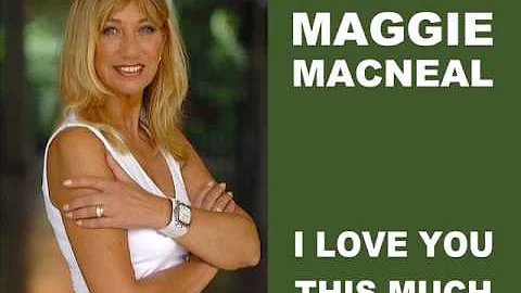 Maggie MacNeal - I love you this much