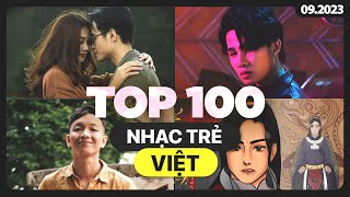 Top 100 Nhạc Trẻ Việt Nhiều Lượt Xem Nhất Youtube (09\/2023) | BXHAN