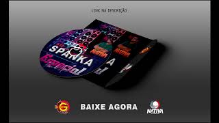 CD ESPECIAL FIM DE ANO S10 SPANKA -  DJ NATIVA