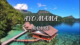 Lirik lagu daerah AYO MAMA - MALUKU