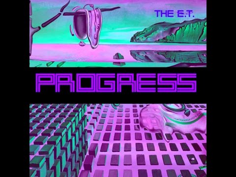the E.T. - Progress [Electro House]