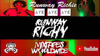 Runway Richie-Aye Aye Aye