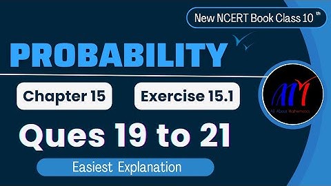 Chapter 15 Probability ( Ques 19 to 21 ) Exercise 15.1 Class 10 Maths | NCERT Maths