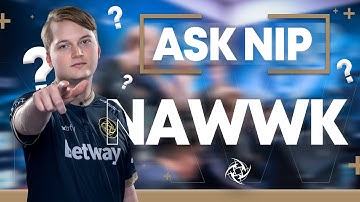 ASK NiP: Nawwk | Ninjas in Pyjamas