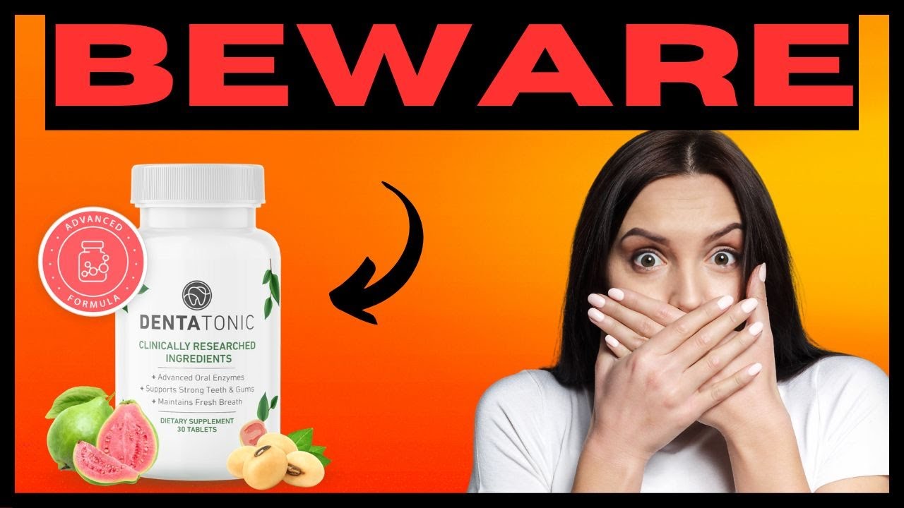 DENTATONIC – Denta Tonic Review (ATTENTION) – DentaTonic Does it Work?