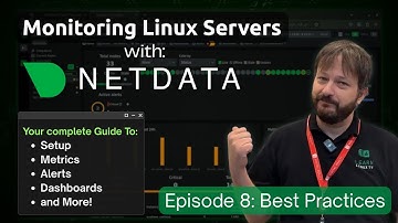 How to Monitor Linux Servers with Netdata (Episode 8 - Best Practices)