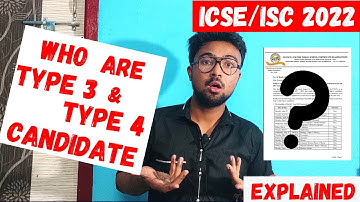 ICSE/ISC 2022: What do you mean by TYPE 3 & TYPE 4 Candidate? Council new Notice Explained!!