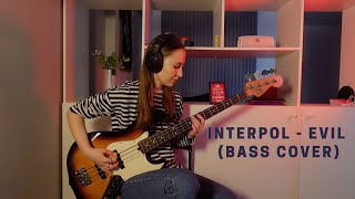 Interpol - Evil (bass cover)