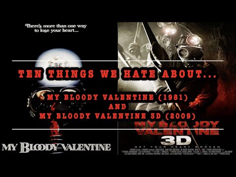 Ten Things We Hate About...My Bloody Valentine (1981) & My Bloody Valentine 3D (2009)