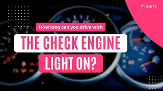How Long Can You Drive With the Check Engine Light On?