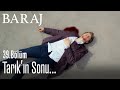 Tarık'ın sonu... - Baraj 39. Bölüm