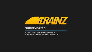 Trainz - Surveyor 2.0 ( S20 ) - Add &amp; Delete Baseboards