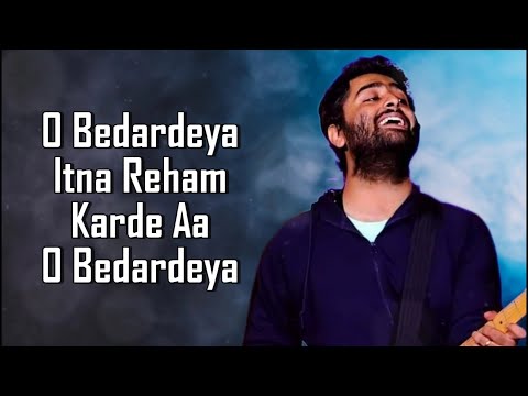O Bedardeya (LYRICS) - Arijit Singh | Tu Jhoothi Main Makkar | Ranbir Kapoor, Shraddha Kapoor