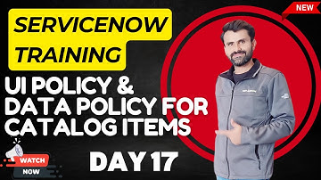 ServiceNow(Admin + Development)Training Batch 2 | Catalog UI Policy | Catalog Client Script | Day 17
