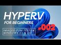 HyperV for Beginners | #002 Images zum Testen - Windows 11&Co