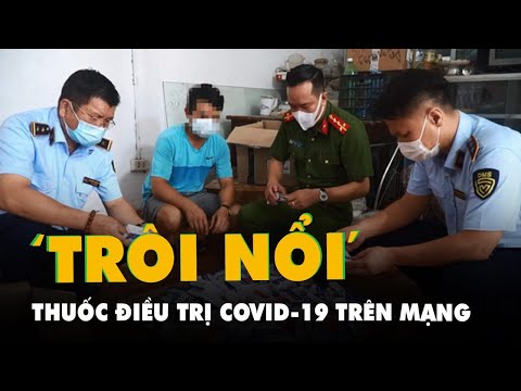 Video Mua hàng trăm hộp thuốc điều trị COVID-19 'trôi nổi'... - youtube