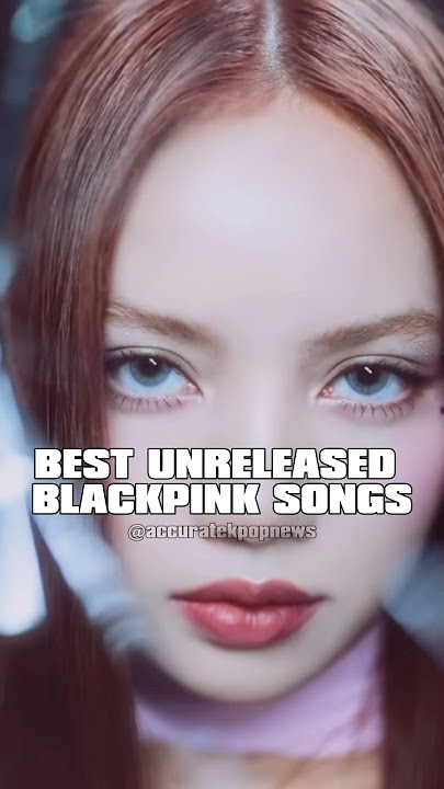 BEST unreleased Blackpink songs! #shorts #blackpink #kpop