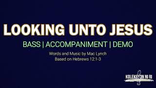Looking Unto Jesus | Bass | Vocal Guide by Bro. Jake Fher Manzano