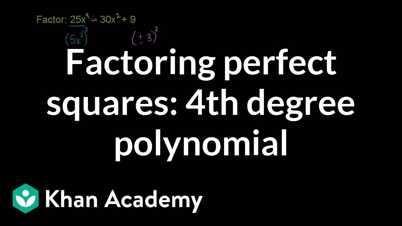 Factoring Using The Perfect Square Pattern Video Khan Academy