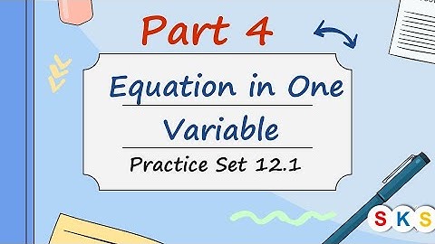 Equation in one variable l Practice set 12.1 l Std 8th I part 4