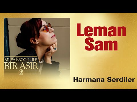 Leman Sam - Harmana Serdiler